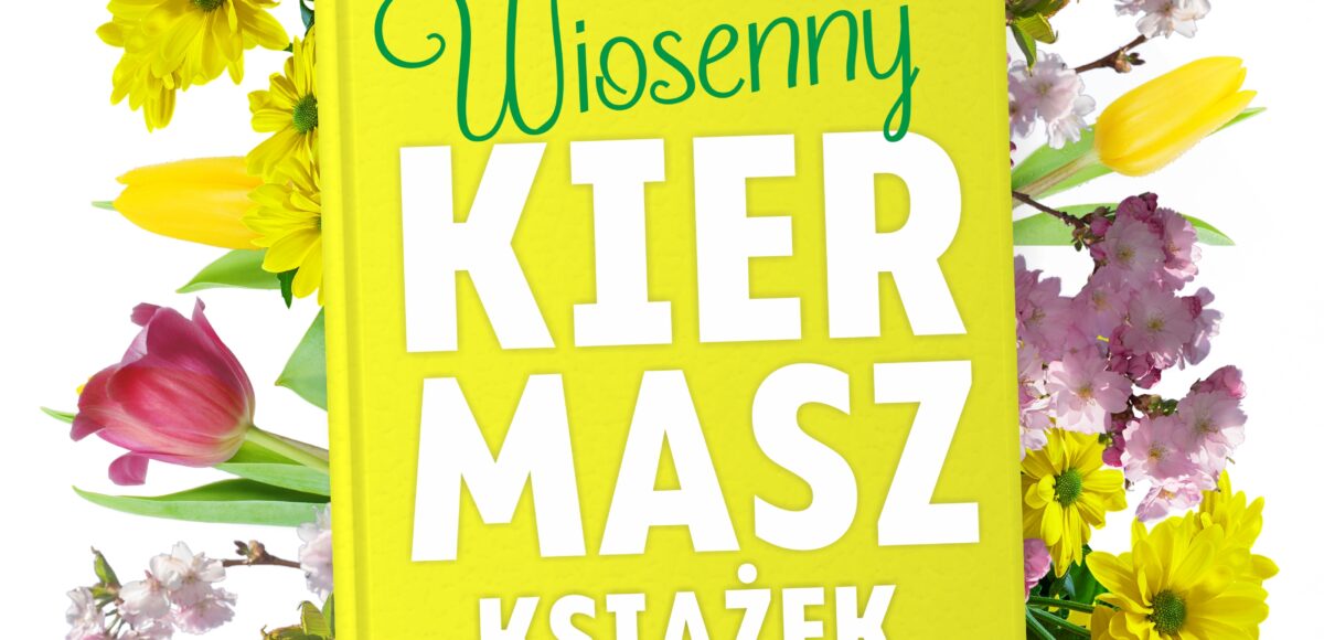 Wiosenny kiermasz książek używanych. Książki już za 1 zł.