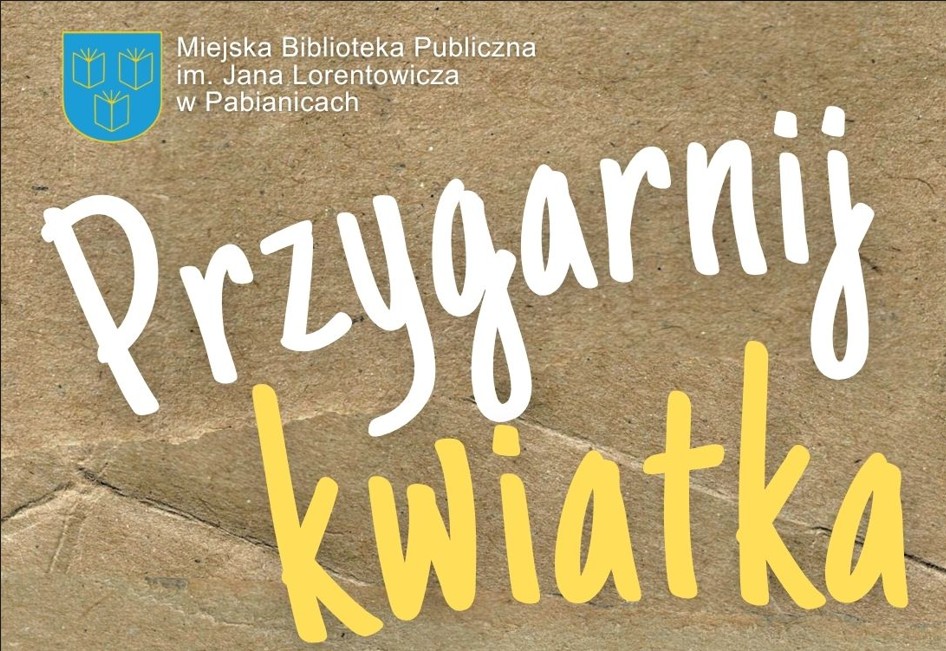 Wypożycz książki i wymień/adoptuj roślinę. 16 i 17 kwietnia 2026r Filia nr 2 ul. Łaska 46/48