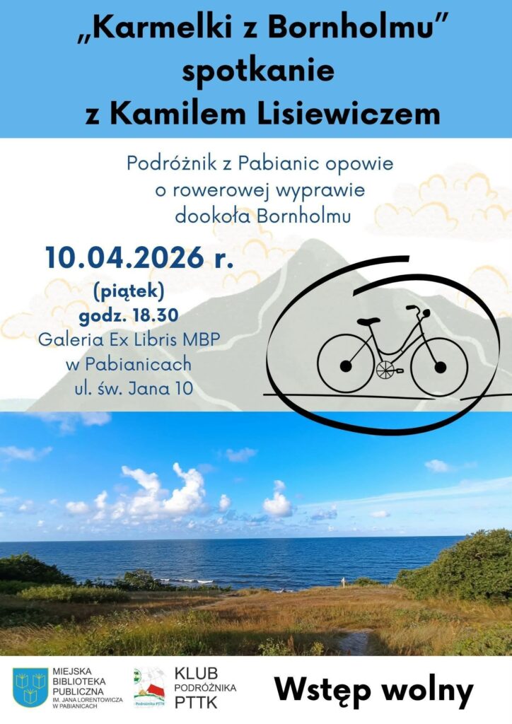 "Karmelki z Bornholmu" spotkanie z Kamilem Lisiewicze, 10 kwietnia 2026r godzina 18:30 Galeria Ex Libris MBP ul. św. Jana 10 Wstęp Wolny
