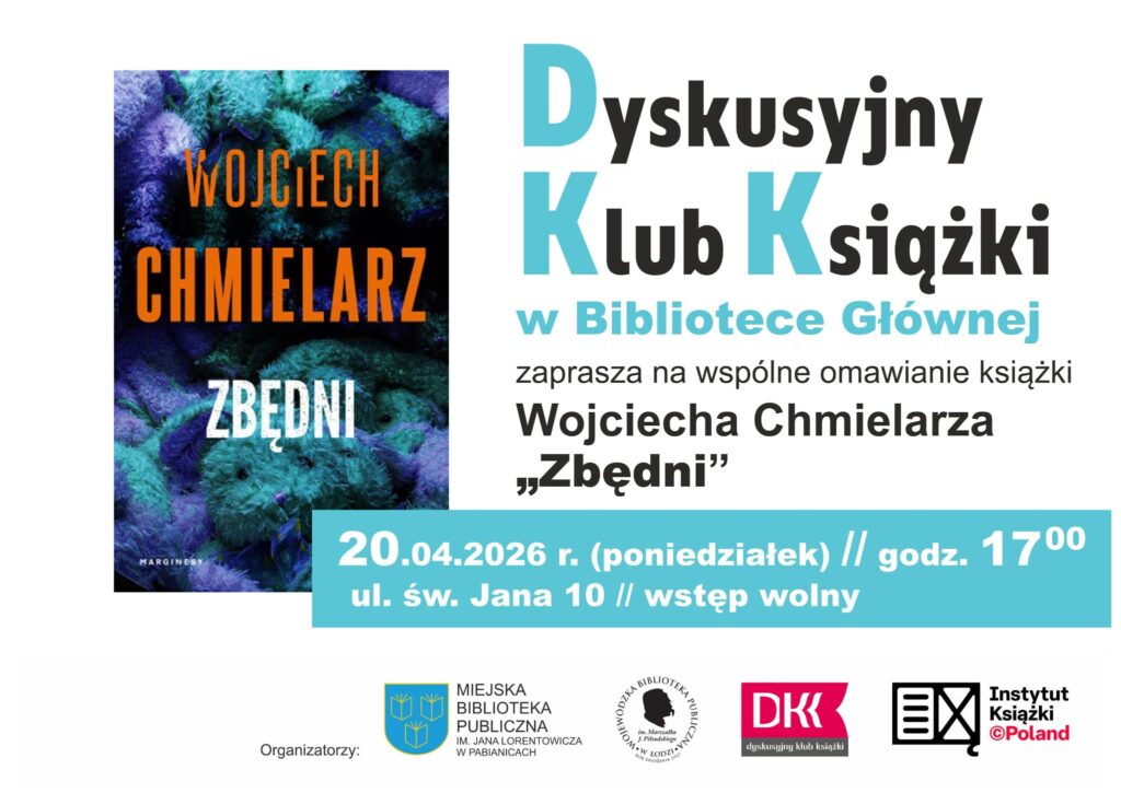 Dyskusyjny Klub Książki zaprasza na omawianie ksiązki W.Chmmielarza "Zbędni" 20 kwietnia 2026r. godzina 17:00 ul. św Jana 10 Wstęp wolny