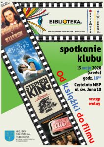 Spotkanie klubu "Od ksiązki do filmu" wstęp wolny 13 maja 2026 godzina 16 Czytelnia MBP ul. św. Jana 10