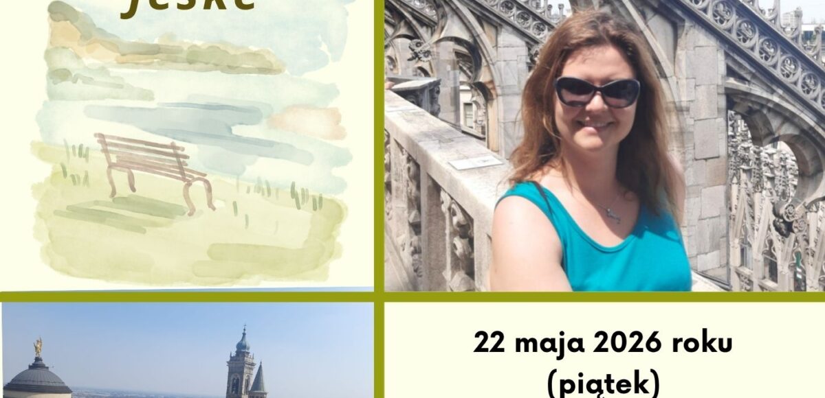 Spotkanie z Mirosławą Jeske "Włochy w niecałe dwie godziny drogi od Łodzi - Mediolan i okolice". 22 maja 2026 godzina 18:30 Galeria Ex Libris MBP ul. św. Jana 10. Wstęp wolny. Klub Podróżnika PTTK
