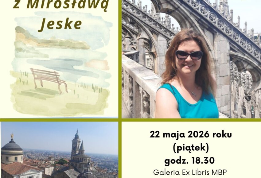 Spotkanie z Mirosławą Jeske "Włochy w niecałe dwie godziny drogi od Łodzi - Mediolan i okolice". 22 maja 2026 godzina 18:30 Galeria Ex Libris MBP ul. św. Jana 10. Wstęp wolny. Klub Podróżnika PTTK