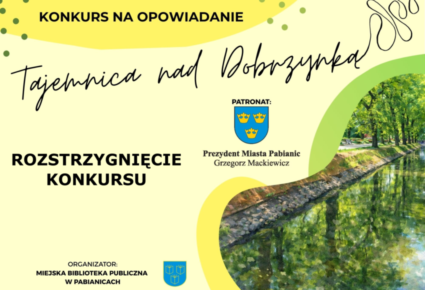 Rozstrzygnięcie konkursu "Tajemnica nad Dobrzynką"