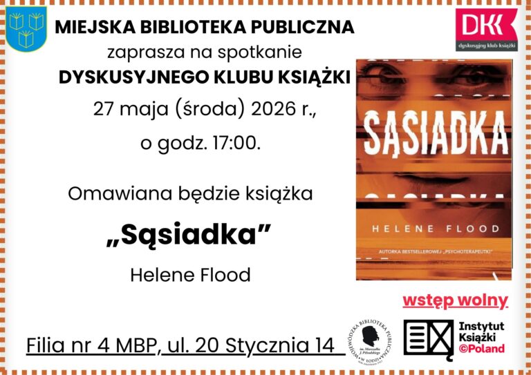 DYSKUSYJNY KLUB KSIĄŻKI 27 MAJA 2026 GODZINA 17. FILIA NR 4 UL. 20 STYCZNIA 14. HELENE FLOOD "SĄSIADKA". WSTĘP WOLNY