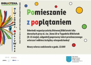 Pomieszanie z poplątaniem. Odwiedź wypożyczalnię Głównej Biblioteki dla dorosłych ul. św. Jana 10 w Tygodniu Bibliotek (8-15maja 2026), odgadnij poprawny tekst przeinaczonego wiersza i odbierz książkę - niespodziankę! Nowy wiersz codziennie o godzinie 13.