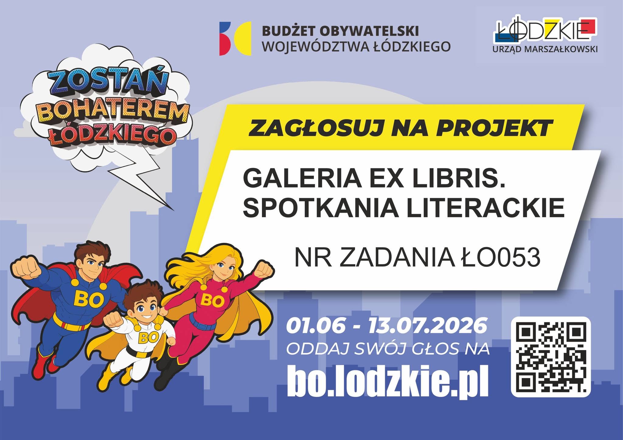 BUDŻET OBYWATELSKI WOJEWÓDZTWA ŁÓDZKIEGO. ZAGŁOSUJ NA PROJEKT. GALERIA EX LIBRIS UL. ŚW. JANA 10. SPOTKANIA LITERACKIE. NR ZADANIA ŁO053. 01.06-13.07.2026. ODDAJ SWÓJ GŁOS NA BO.LODZKIE.PL