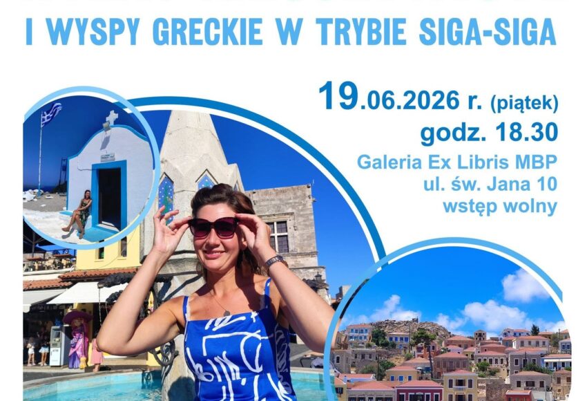 KLUB PODRÓŻNIKA PTTK SPOTKANIE Z MARIĄ STENCEL "ATENY NIEOCZYWISTE I WYSPY GRECKIE W TRYBIE SIGA-SIGA" 19 CZERWCA 2026 GODZINA 18:30 GALER EX LIBRIS UL. ŚW. JANA 10 PABIANICE. WSTĘP WOLNY