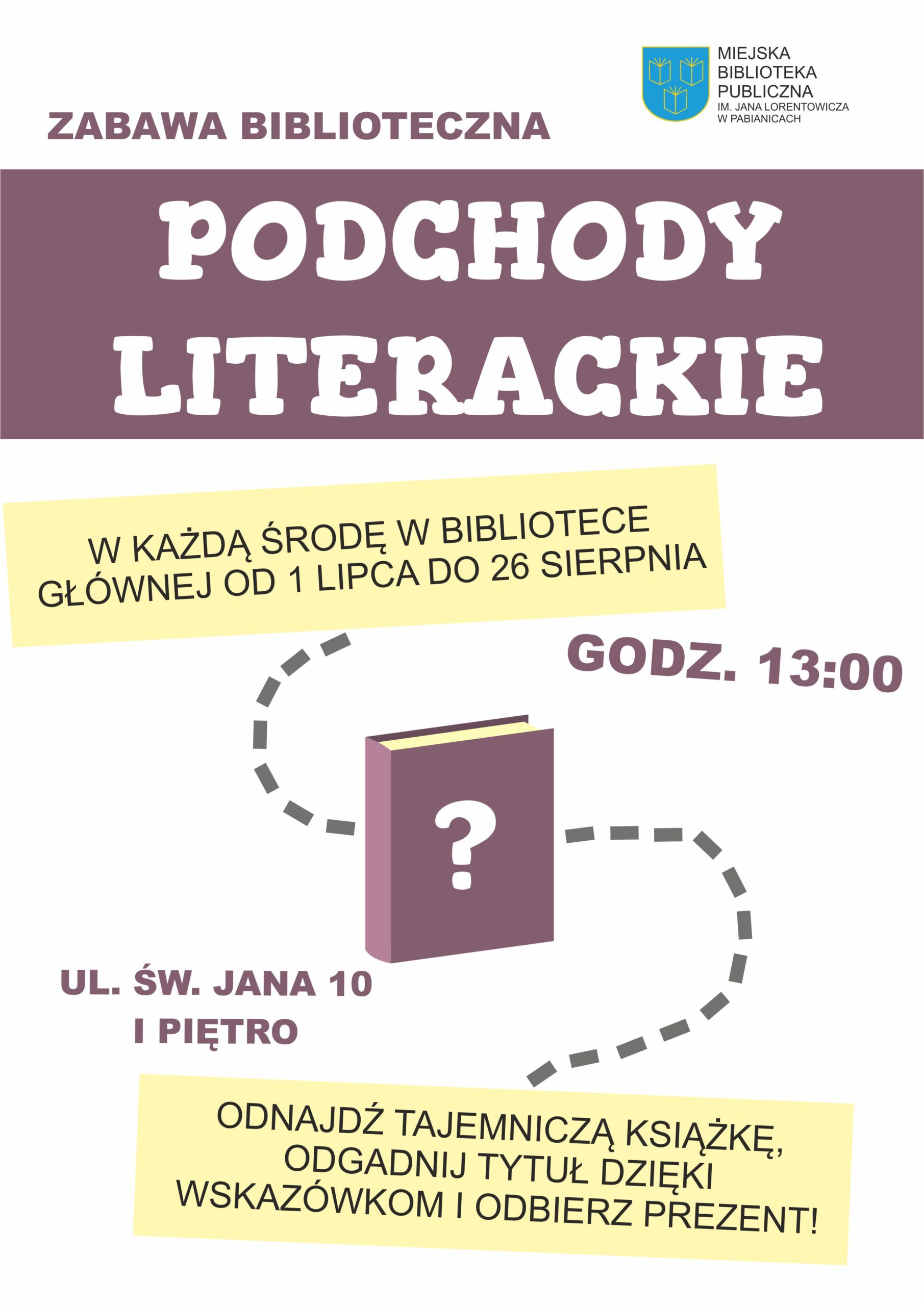 ZABAWA BIBLIOTECZNA - PODCHODY LITERACKIE. W KAŻDĄ ŚRODĘ OD 1 LIPCA DO 26 SIERPNIA GODZINA 13:00 UL. ŚW. JANA 10, 1 PIĘTRO