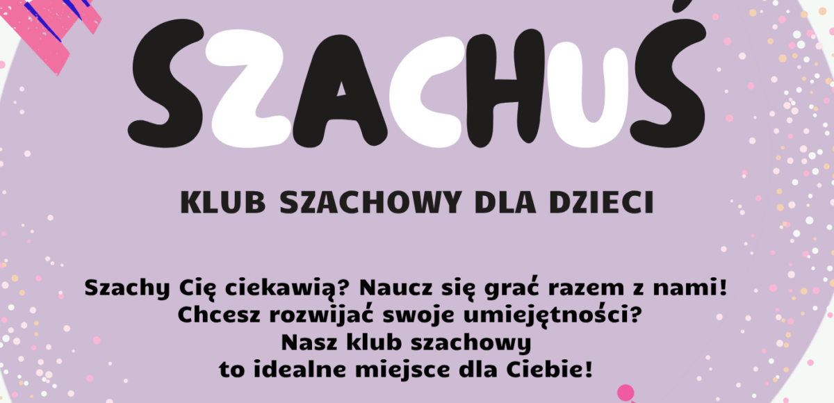 MIEJSKA BIBLIOTEKA PUBLICZNA UL. ŚW JANA 10. KLUB SZACHOWY SZACHUŚ 21 WRZEŚNIA 2026 GODZINA 17:00. ZAPRASZAMY DZIECI W WIEKU OD 7 DO 14 LAT. WSTĘP WOLNY
